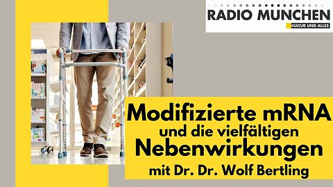 Modifizierte mRNA und die vielfältigen Nebenwirkungen - Interview mit Dr. Dr. Wolf Bertling