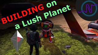 Building on a Lush Planet - No Man's Sky Beyond - E25