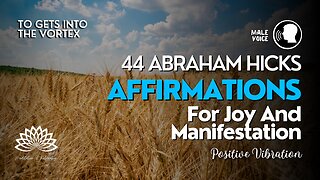 🎇 44 Abraham Hicks Affirmations For Joy and Manifestation [male voice 🙋🏻‍♂️] 🎧 – 60 minutes