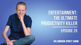 Entertainment: The Ultimate Productivity Killer