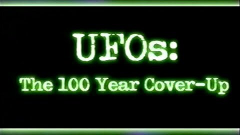 Sightings — UFO’s: The 100 Year Cover-Up (1998) #VintageTV #BeforeTheCIAhadFullGrasp