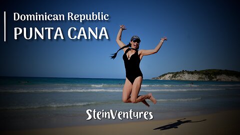 Dominican Republic Episode 1: Punta Cana