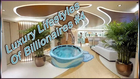 Luxury Lifestyles Of Billionaires The Rich And Wealthy Series #4