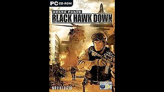 Delta Force: BHD playthrough : part 16 - Aidid Takedown