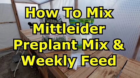 How To Mix Mittleider Preplant Mix and Weekly Feed