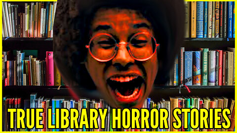 True Library Horror Stories