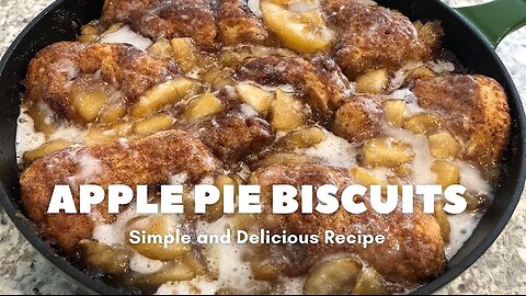 🍎🍏Apple Pie Biscuits | Simple and Delicious Recipe | Cozy Comfort Food! 🍎🍏