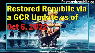 Restored Republic via a GCR Update as of Oct 6, 2022 - Judy Byington