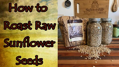 Roasting Sunflower Seeds Both On & Off Grid