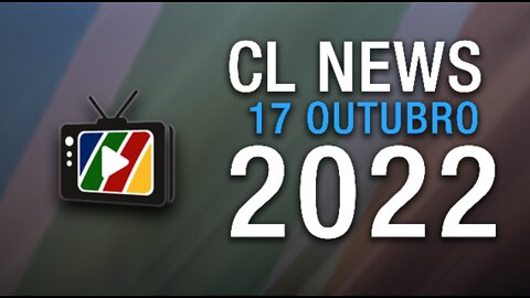 Promo CL News 17 Outubro 2022