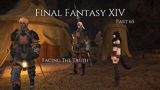 Final Fantasy XIV Part 65 - Facing The Truth