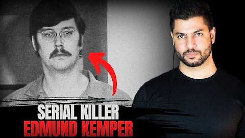 THE GIANT KILLER | THE CASE OF EDMUND KEMPER