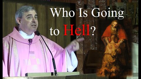 WHO IS GOING TO HELL? -- The Parable of the Prodigal Son