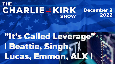 "It’s Called Leverage" | Beattie, Singh, Lucas, Emmon, ALX | The Charlie Kirk Show with POSO LIVE