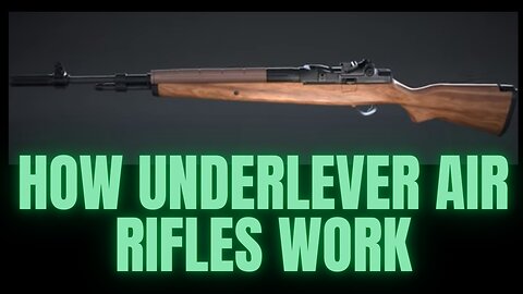 How Underlever Air Rifles Work