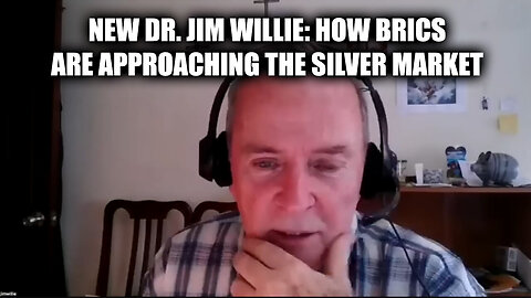 New Dr Jim Willie - How BRICS Are Approaching The Silver Market - 8/5/24..