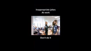 Inappropriate jokes at the workplace