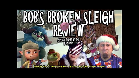 Bob's Broken Sleigh Review