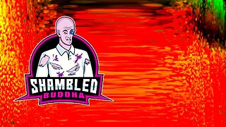 SHAMBLED BUDDHA - WHAT AM I SUPPOSED TO DO?