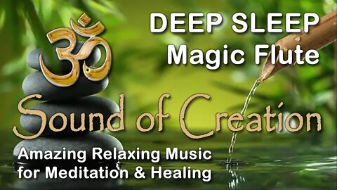 🎧 Sound Of Creation • Deep Sleep (06) • Fount • Soothing Relaxing Music for Meditation and Healing