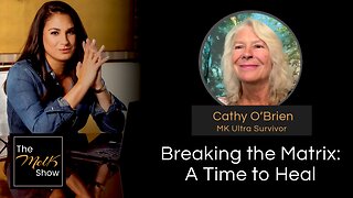 Mel K & Cathy O’Brien | Breaking the Matrix: A Time to Heal | 7-28-24