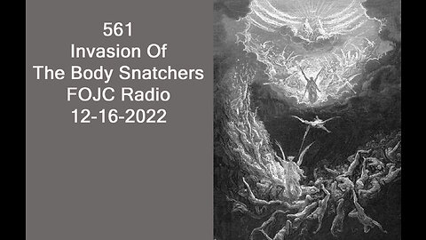 561 - FOJC Radio - Invasion Of The Angel Body Snatchers