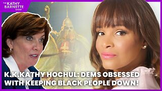 LIVE: K.K.Kathy Hochul: Dems obsessed with keeping black people down!