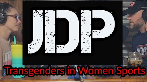 JDP Ep 3 Transgenders in Women Sports