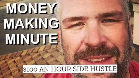 $100 AN HOUR SIDE HUSTLE - Money Making Minute