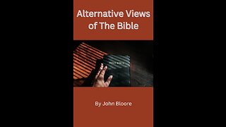 Alternative Views of The Bible by John Bloore chapter 4 Refutation of Modernism
