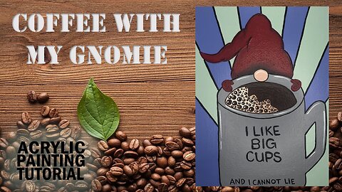 Coffee With My Gnomie | Easy Acrylic Painting Tutorial For Beginners