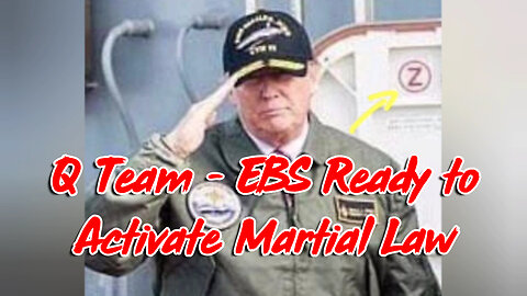 Q Team - EBS Ready to Activate Martial Law