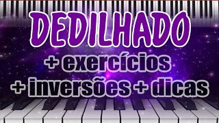 DEDILHADOS + EXERCÍCIOS + INVERSÕES + DICAS - BÔNUS NO FINAL DO VÍDEOS