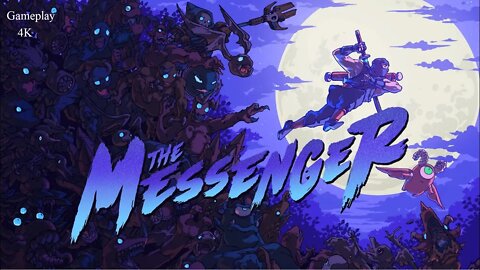 The Messenger - Gameplay - 4K - #TheMessenger #gabpsx