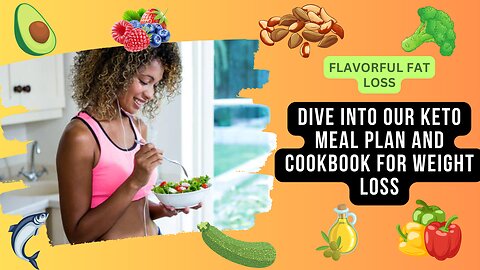 Flavorful Fat Loss: Dive into Our Keto Meal Plan and Cookbook for Weight Loss
