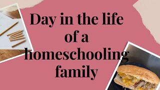 Day in the life of a homeschool family