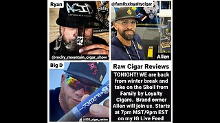 Raw Cigar Reviews - Episode 23 (Allen Sanabria of Family x Loyalty Cigars)
