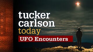 Tucker Carlson Today | UFO Encounters: Dr. Garry Nolan