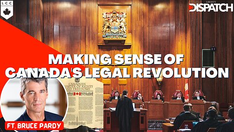 Making Sense of Canada's Legal Revolution ft. Bruce Pardy