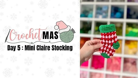 CrochetMAS Day 5- Mini Claire Stocking- Free Crochet Pattern to Make a Cute Mini Stocking