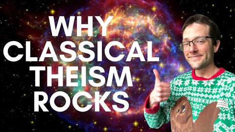 Why Classical Theism Rocks | Attractive Theoretical Aspects