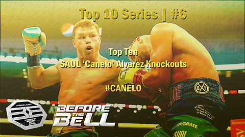 THE BEST CANELO Knockouts | TOP TEN SERIES | #6