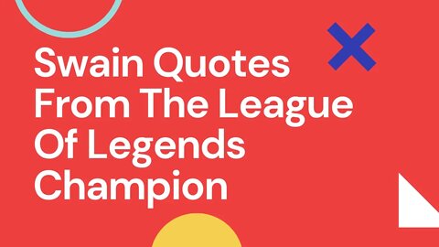 Swain Quotes From The League Of Legends Champion