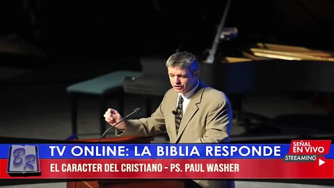 EL CARACTER DEL CRISTIANO - PS. PAUL WASHER