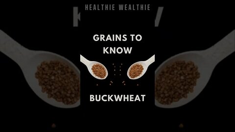 What is Buckwheat? || Healthie Wealthie