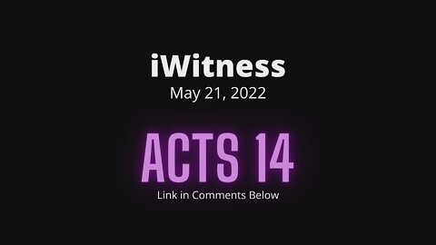 Acts 14 Read & Discuss | 05/21/2022