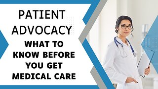 Why having a patient advocate is imperative