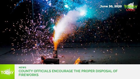 County officials encourage the proper disposal of fireworks