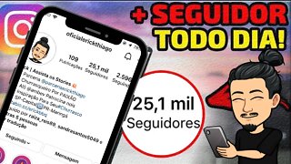 Como GANHAR SEGUIDORES no Instagram Mais SEGUIDORES Todo Dia