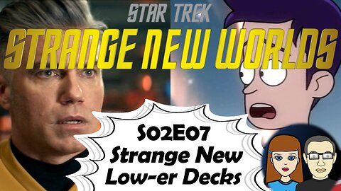 Crossover Episode Worst of Both Worlds–Star Trek Strange New Worlds S02E07